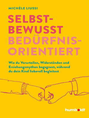 cover image of Selbstbewusst bedürfnisorientiert!